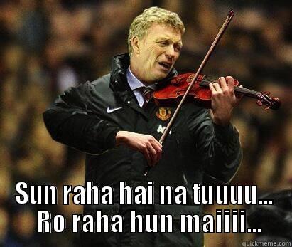 Moyes Crying -  SUN RAHA HAI NA TUUUU...   RO RAHA HUN MAIIII... Misc