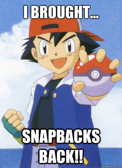 I brought... Snapbacks BACK!! - I brought... Snapbacks BACK!!  Ash Snapbacks