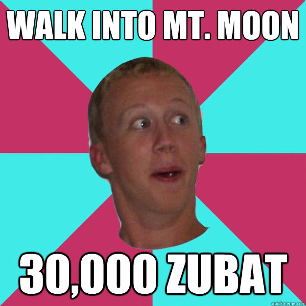 walk into mt. moon 30,000 zubat  