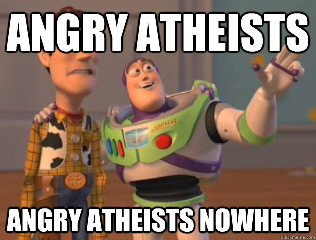 angry atheists angry atheists nowhere  Buzz Lightyear