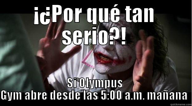 ¡¿POR QUÉ TAN SERIO?! SI OLYMPUS GYM ABRE DESDE LAS 5:00 A.M. MAÑANA  Joker Mind Loss