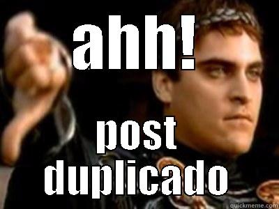 AHH! POST DUPLICADO Downvoting Roman