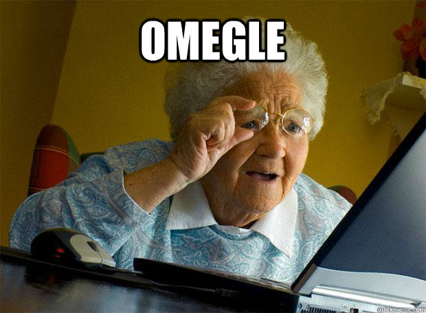 OMEGLE     Grandma finds the Internet