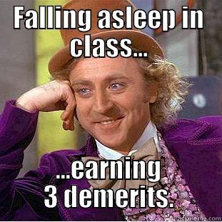 Sleeping in Class! - FALLING ASLEEP IN CLASS... ...EARNING 3 DEMERITS. Condescending Wonka