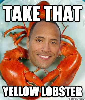 take that yellow lobster  rock lobster