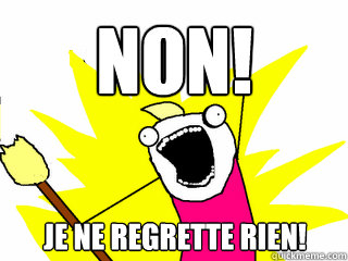 NON! Je ne regrette rien! - NON! Je ne regrette rien!  All The Things