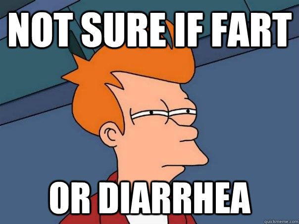 not sure if fart or diarrhea  Futurama Fry