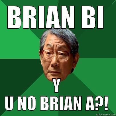 BRIAN BI Y U NO BRIAN A?! High Expectations Asian Father