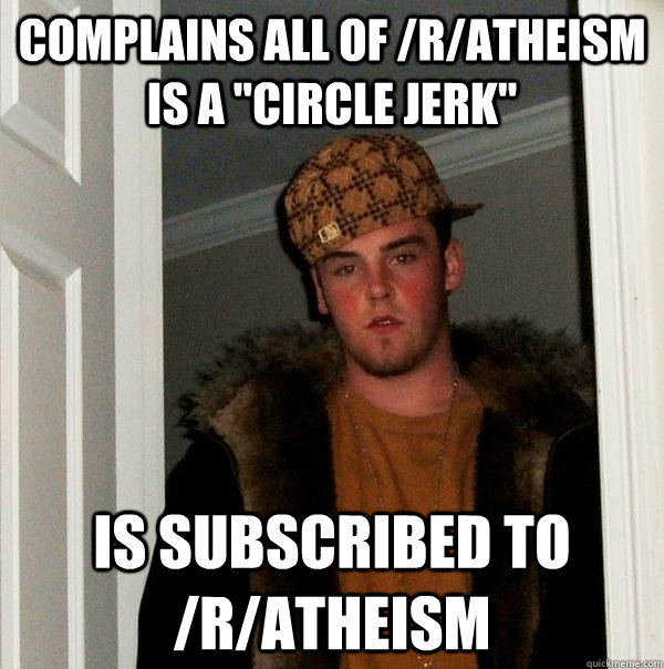 Complains all of /r/atheism is a 