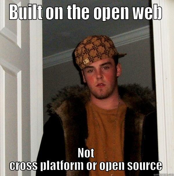 Scumbag Atom.io - BUILT ON THE OPEN WEB NOT CROSS PLATFORM OR OPEN SOURCE Scumbag Steve