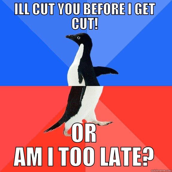 ILL CUT YOU BEFORE I GET CUT! OR AM I TOO LATE? Socially Awkward Awesome Penguin