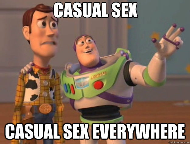 Casual sex casual sex everywhere - Casual sex casual sex everywhere  Toy Story