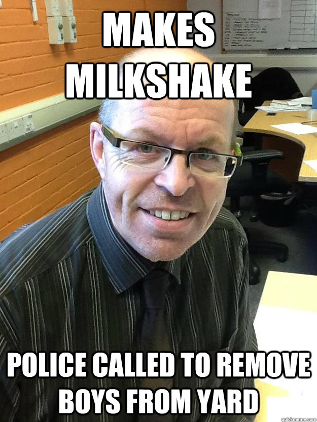 MAKES MILKSHAKE POLICE CALLED TO REMOVE BOYS FROM YARD  