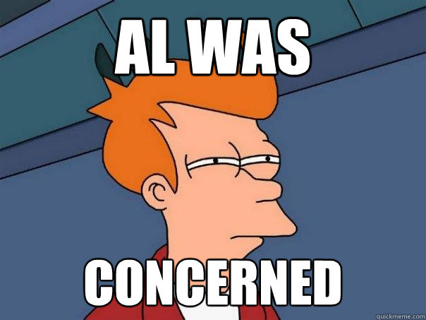 Al was CONCerned  Futurama Fry