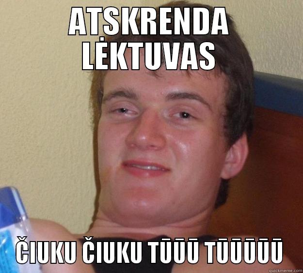 LĖKTUVAS ATSKRENDA - ATSKRENDA LĖKTUVAS ČIUKU ČIUKU TŪŪŪ TŪŪŪŪŪ 10 Guy