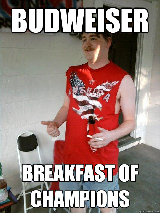 Budweiser Breakfast of Champions - Budweiser Breakfast of Champions  Redneck Randal