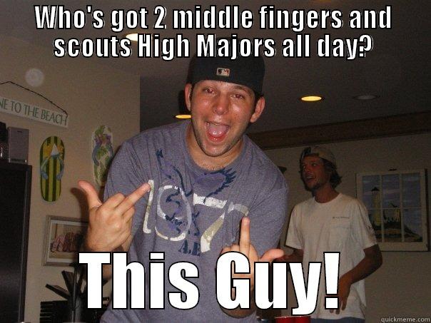 Bro Scout - WHO'S GOT 2 MIDDLE FINGERS AND SCOUTS HIGH MAJORS ALL DAY? THIS GUY! Misc