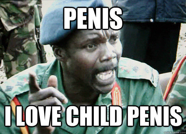 penis i love child penis  Kony