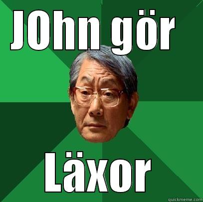 JOHN GÖR  LÄXOR High Expectations Asian Father