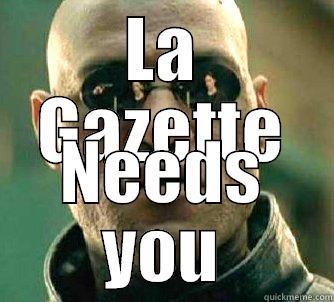 LA GAZETTE NEEDS YOU Matrix Morpheus