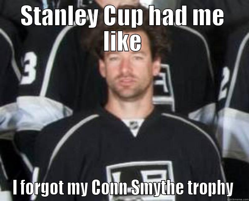 STANLEY CUP HAD ME LIKE I FORGOT MY CONN SMYTHE TROPHY Misc