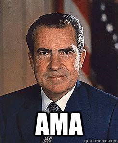  AMA  Scumbag Nixon
