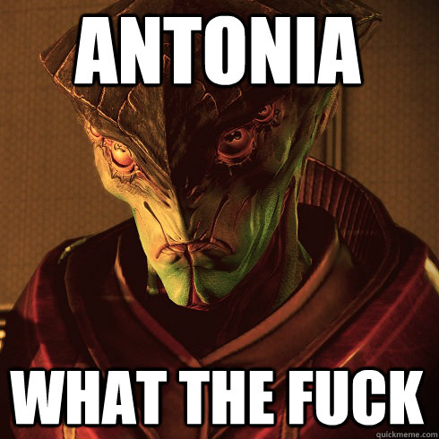 ANTONIA WHAT THE FUCK  Condescending Javik