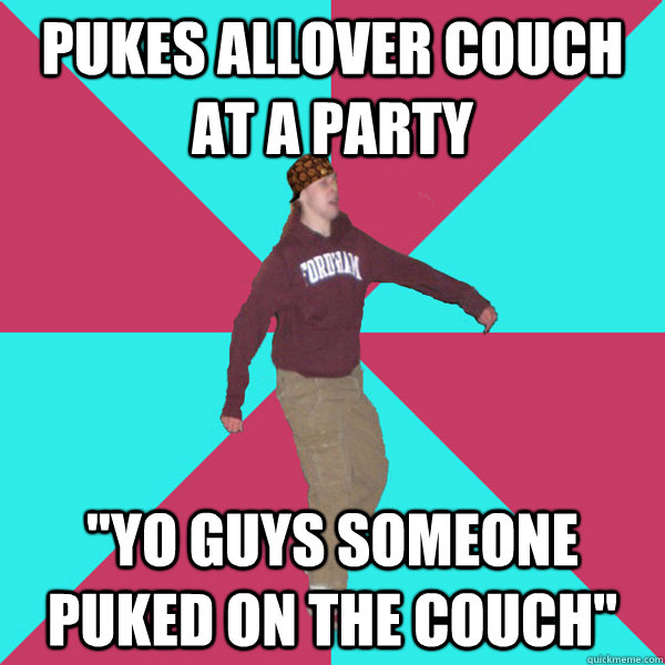 Pukes allover couch at a party 