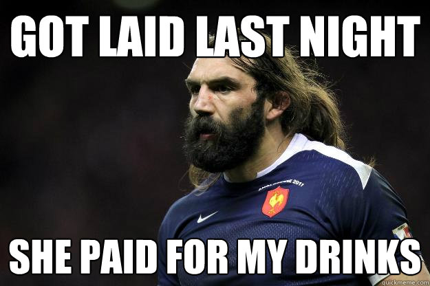 Got laid Last night She paid for my drinks  Uncle Roosh