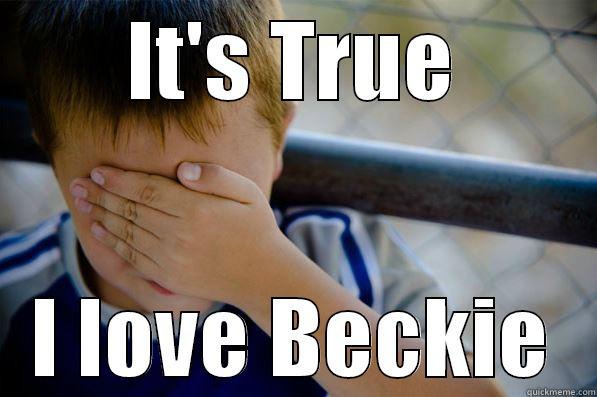 IT'S TRUE I LOVE BECKIE Confession kid