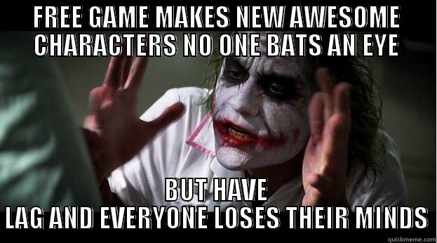 FREE GAME MAKES NEW AWESOME CHARACTERS NO ONE BATS AN EYE BUT HAVE LAG AND EVERYONE LOSES THEIR MINDS Joker Mind Loss