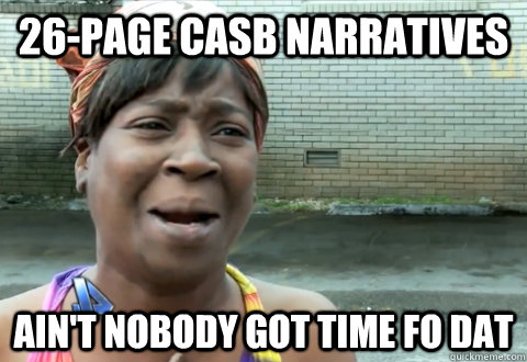 26-page CASB narratives Ain't nobody got time fo dat - 26-page CASB narratives Ain't nobody got time fo dat  aint nobody got time