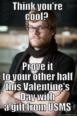 THINK YOU'RE COOL?  PROVE IT TO YOUR OTHER HALF THIS VALENTINE'S DAY WITH A GIFT FROM USMS Hipster Barista