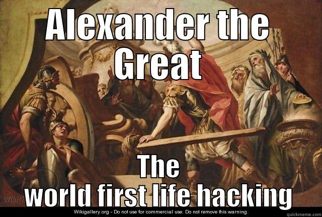 ALEXANDER THE GREAT THE WORLD FIRST LIFE HACKING Misc