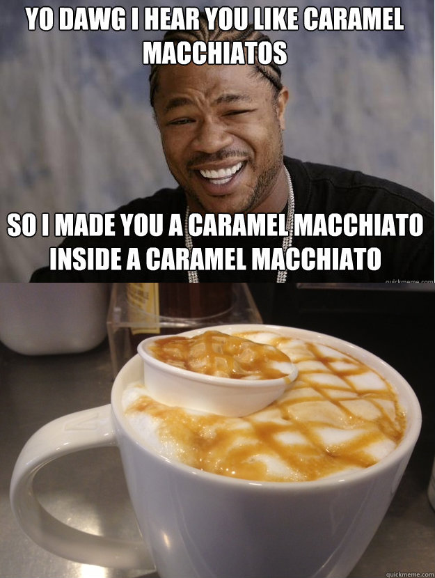   -    Caramel Macchiato