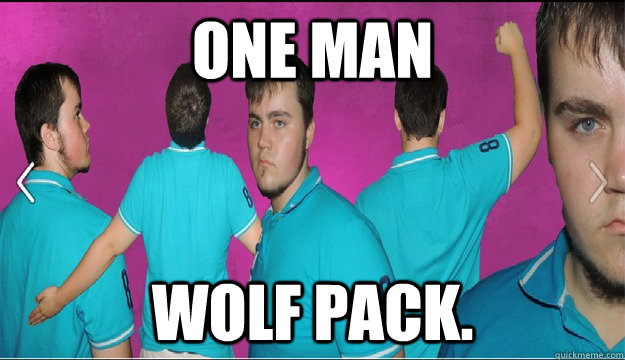 One man Wolf Pack. - One man Wolf Pack.  One Man Wolf Pack