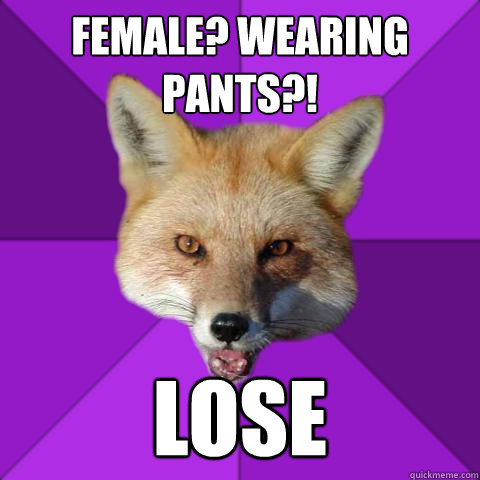 female? wearing PANTS?! lose - female? wearing PANTS?! lose  Forensics Fox