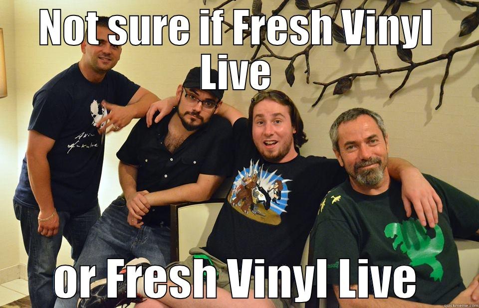 NOT SURE IF FRESH VINYL LIVE OR FRESH VINYL LIVE Misc