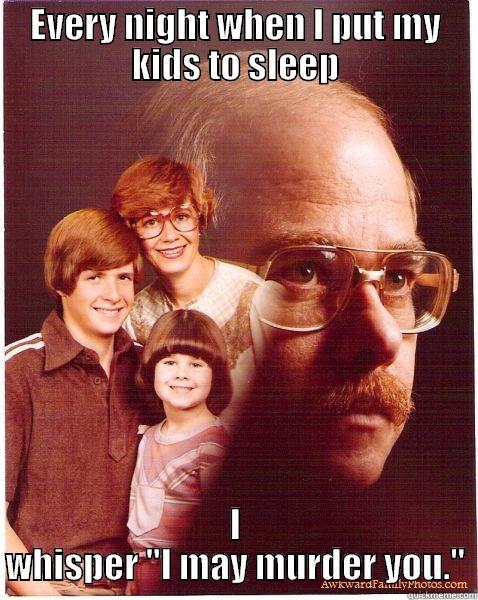 crazy old man - EVERY NIGHT WHEN I PUT MY KIDS TO SLEEP I WHISPER 