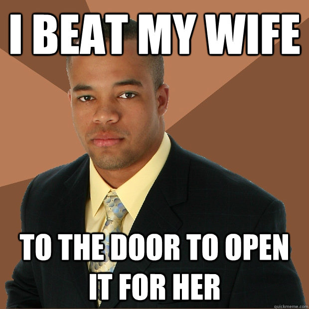 I beat my wife to the door to open it for her  Successful Black Man