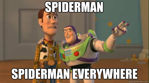 Spiderman spiderman everywhere - Spiderman spiderman everywhere  Everywhere