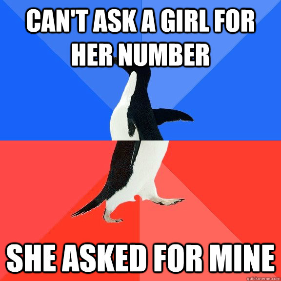 can't ask a girl for her number she asked for mine  Socially Awkward Awesome Penguin