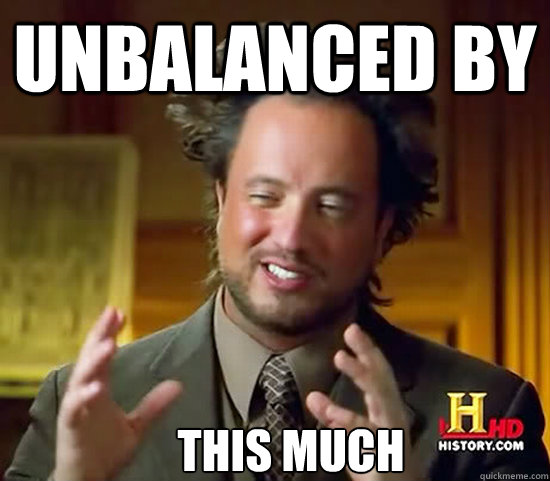 unbalanced by this much - unbalanced by this much  Ancient Aliens