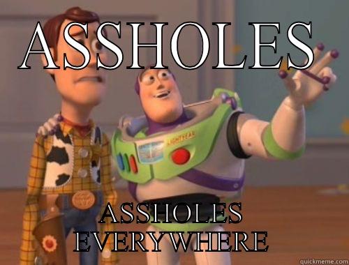 ASSHOLES ASSHOLES EVERYWHERE Toy Story