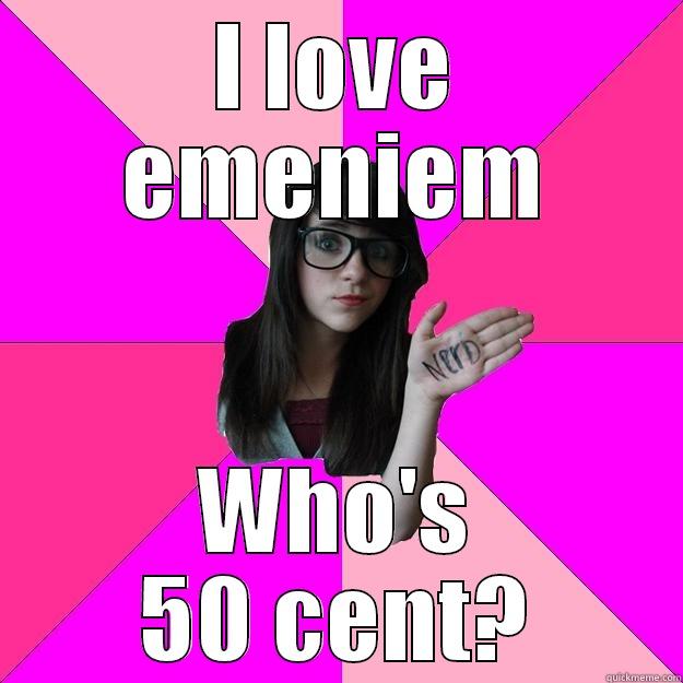 Eminem LOLWAT - I LOVE EMENIEM WHO'S 50 CENT? Idiot Nerd Girl