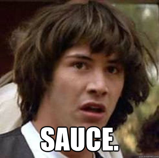  sauce.  conspiracy keanu