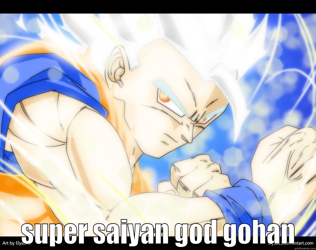 really funny memes -   SUPER SAIYAN GOD GOHAN Misc