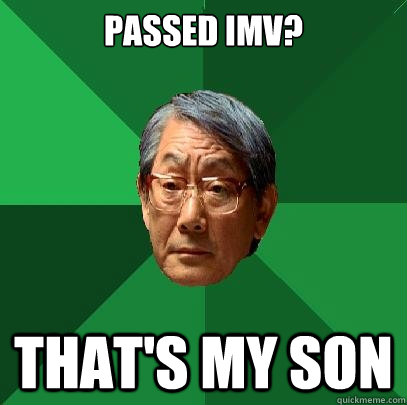 passed imv? that's my son - passed imv? that's my son  High Expectations Asian Father