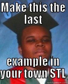 MAKE THIS THE LAST EXAMPLE IN YOUR TOWN STL Misc