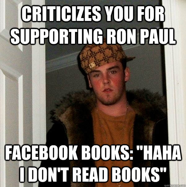 Criticizes you for supporting Ron Paul Facebook Books: 